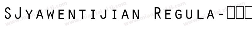 SJyawentijian Regula字体转换